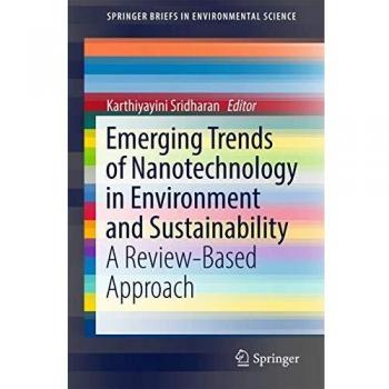 Emerging Trends of Nanotechnology in Environment and Sustainability