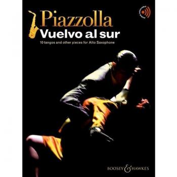 Vuelvo al sur : 10 tangos and other pieces for Alto Saxophone. alto saxophone; piano ad libitum.