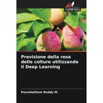 M., Purushotham Reddy: Previsione della resa delle colture utilizzando il Deep Learning