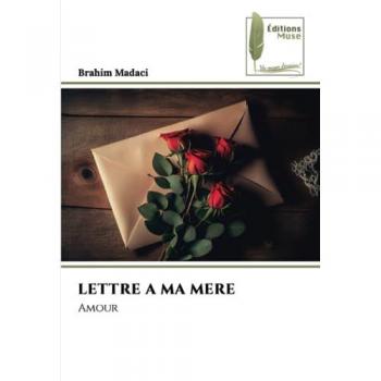 Madaci, Brahim: LETTRE A MA MERE