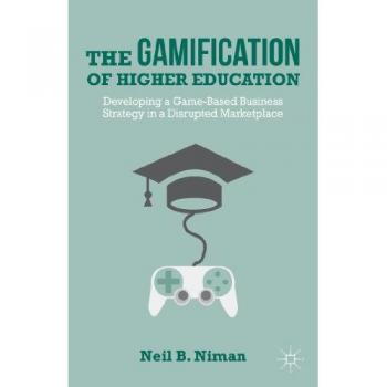 The Gamification of Higher Education