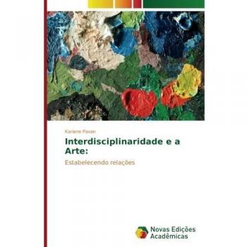 Interdisciplinaridade e a Arte:: Estabelecendo relações