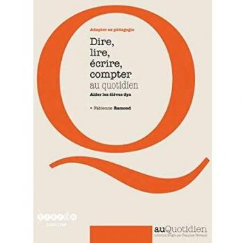 Dire lire écrire compter au quotidien