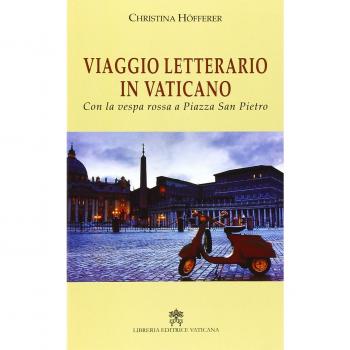 Viaggio letterario in Vaticano. Con la vespa rossa a Piazza San Pietro