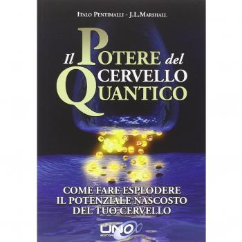 POTERE DEL CERVELLO QUANTICO(IL)