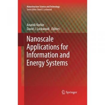 Nanoscale Applications for Information and Energy Systems