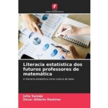 Sanoja, Julia: Literacia estatística dos futuros professores de matemática