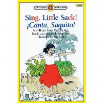 Sing, Little Sack! ¡Canta, Saquito!-A Folktale from Puerto Rico: Level 3 (Bank Street Ready-To-Read)