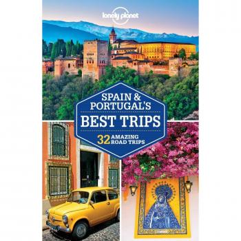 Lonely Planet Spain & Portugal's Best Trips
