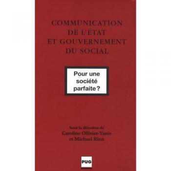 Caroline Ollivier-Yaniv Communication De L'Etat Et Gouvernement Du Social (Communication Medias Et Societes)