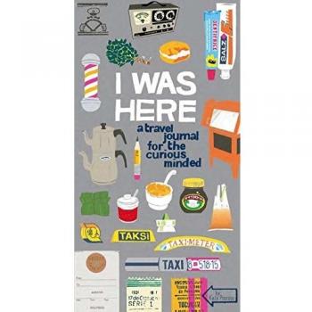Kate Pocrass I Was Here: A Travel Journal For The Curious Minded