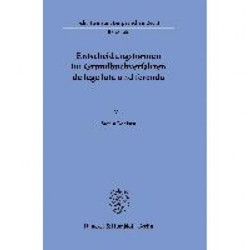 Entscheidungsformen im Grundbuchverfahren de lege lata und ferenda. (Schriften zum Bürgerlichen Recht)
