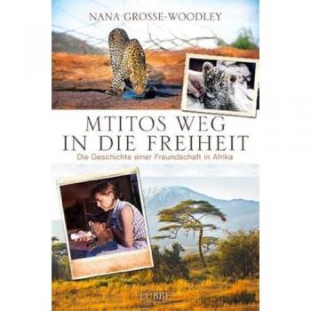 Mtitos Weg in die Freiheit: Die Geschichte einer Freundschaft in Afrika