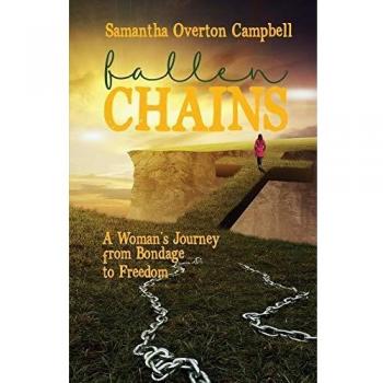 Fallen Chains: A Woman's Journey from Bondage to Freedom