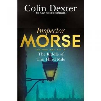 The Riddle of the Third Mile (Inspector Morse Mysteries, 6), Dexter, Colin, Book