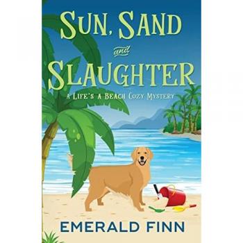 Sun, Sand and Slaughter (A Life's a Beach Cozy Mystery, Band 1)