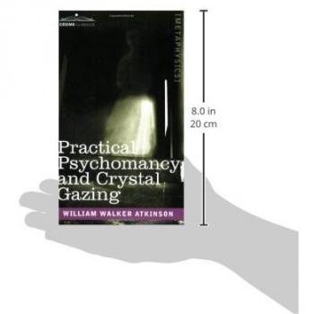 Practical Psychomancy and Crystal Gazing