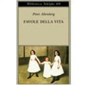 Favole della vita. Una scelta dagli scritti