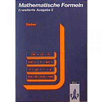Mathematische Formeln. Formelsammlung E (Erweiterte Ausgabe)