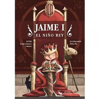 JAIME I. EL NIÑO REY