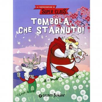 Tombola, che starnuto! Le fantavventure di Super Claus
