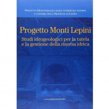 Progetto Monti Lepini. Studio idrogeologici per la tutela e la gestione della risorsa idrica