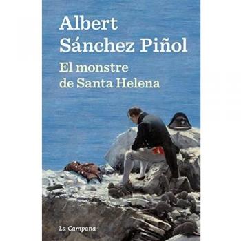 Albert Sánchez Piñol El Monstre De Santa Helena (Narrativa Catalana)