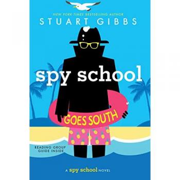Spy School Goes South by Stuart Gibbs