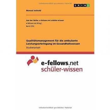 Qualitätsmanagement für die ambulante Leistungserbringung im Gesundheitswesen
