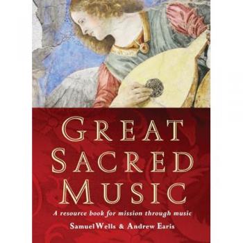 Great Sacred Music : A resource book for mission through music