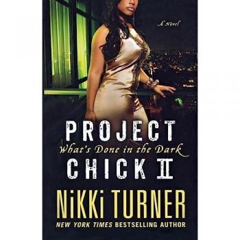 Project Chick II: What's Done in the Dark