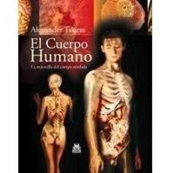 Cuerpo humano, el. La maravilla del cuerpo revelada (color)