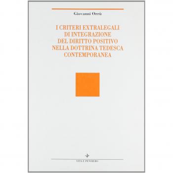 I criteri extralegali di integrazione del diritto positivo nella dottrina tedesca contemporanea