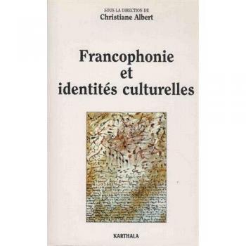 Francophonie et identités culturelles