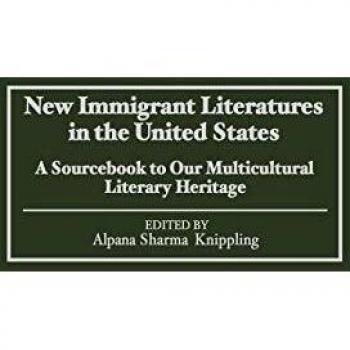 New Immigrant Literatures in the United States: A Sourcebook to Our Multicultural Literary Heritage