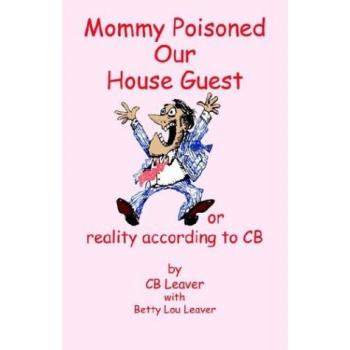 Mommy Poisoned Our House Guest
