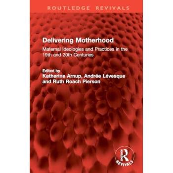 Delivering Motherhood