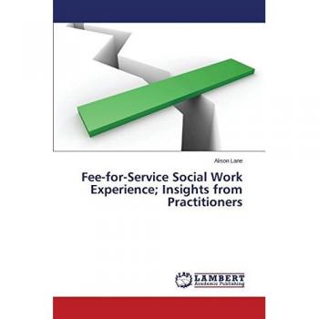 Fee-for-Service Social Work Experience; Insights from Practitioners