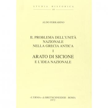 Il problema della unità nazionale nella Grecia antica. Arato di Sicione e l'Idea federale