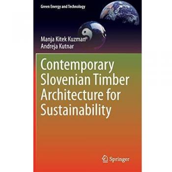 Contemporary Slovenian Timber Architecture for Sustainability (Green Energy and Technology)