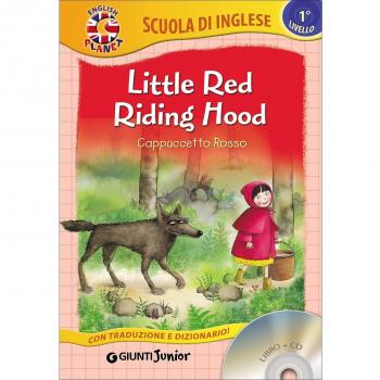 Little Red Riding Hood-Cappuccetto Rosso. Con CD Audio