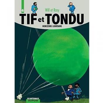 Tif et Tondu, l'intégrale tome 6 : Horizons lointains