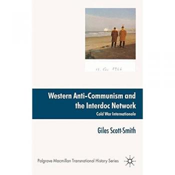 Western Anti-Communism and the Interdoc Network: Cold War Internationale