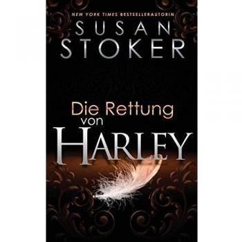 Susan Stoker Die Rettung Von Harley (Die Delta Force Heroes, Band 3)