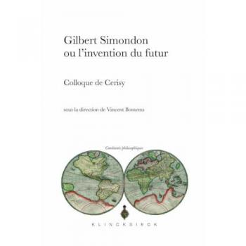 Gilbert Simondon ou l'invention du futur