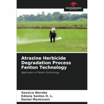 Atrazine Herbicide Degradation Process Fenton Technology