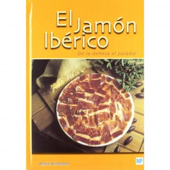 El jamón ibérico. De la dehesa al paladar