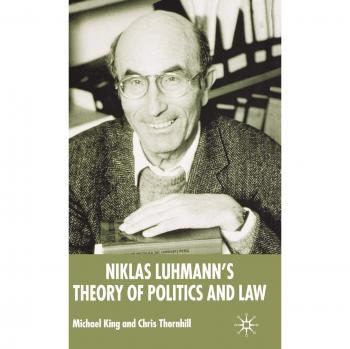 Niklas Luhmann's Theory of Politics and Law