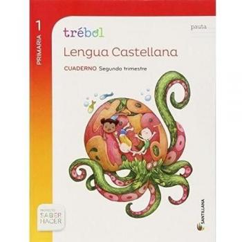 GLOBALIZADO TREBOL CUADERNO LENGUA PAUTA 1 PRIMARIA 2 TRIM SABER HACER (Tapa blanda).
