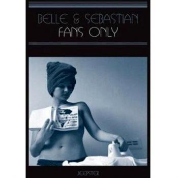 Belle And Sebastian: Fans Only [DVD]
